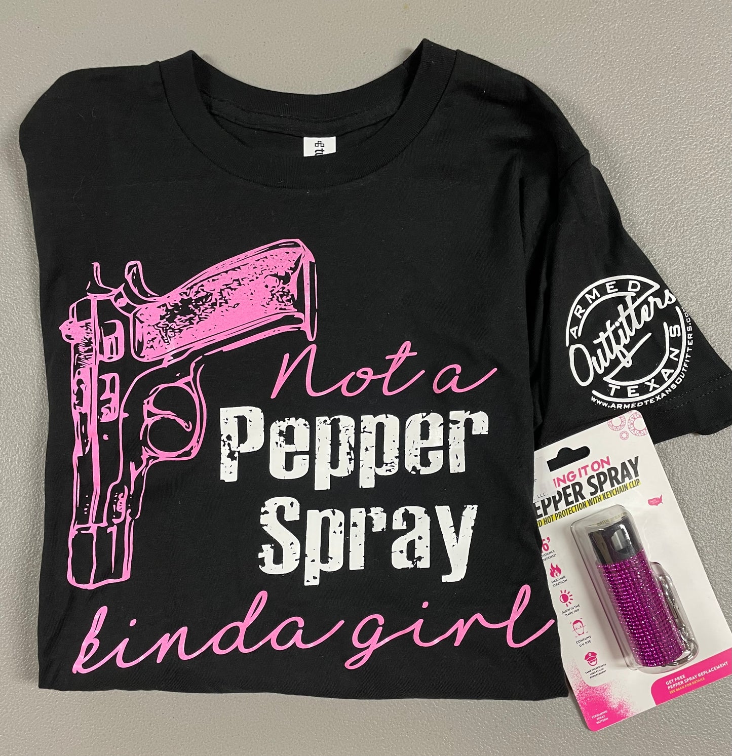 Armed Texans Outfitters Not A Pepper Spray Kinda Girl Tee